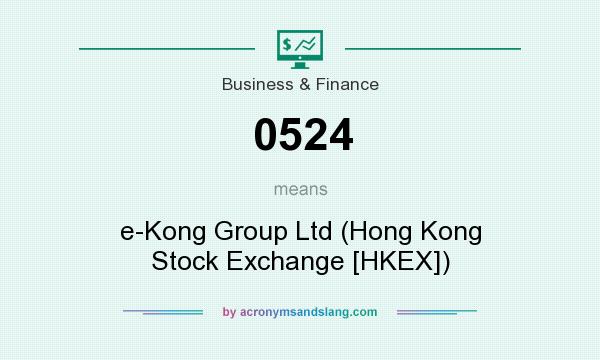 What does 0524 mean? It stands for e-Kong Group Ltd (Hong Kong Stock Exchange [HKEX])