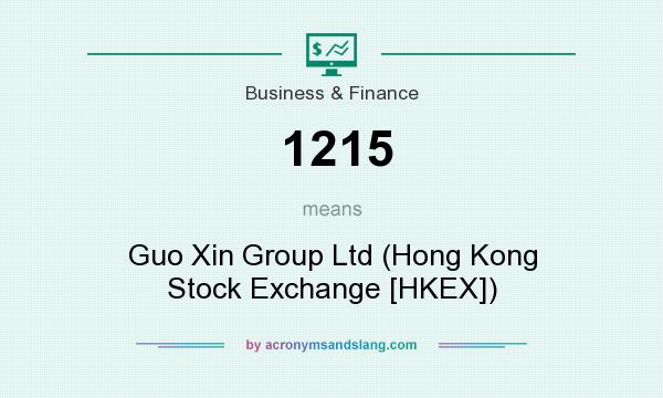 What does 1215 mean? It stands for Guo Xin Group Ltd (Hong Kong Stock Exchange [HKEX])