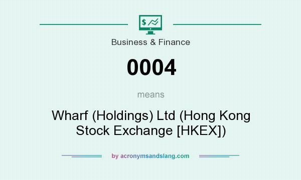 What does 0004 mean? It stands for Wharf (Holdings) Ltd (Hong Kong Stock Exchange [HKEX])