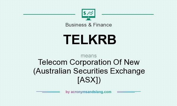 What does TELKRB mean? It stands for Telecom Corporation Of New (Australian Securities Exchange [ASX])