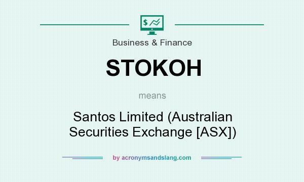 What does STOKOH mean? It stands for Santos Limited (Australian Securities Exchange [ASX])
