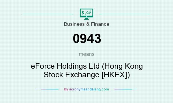 What does 0943 mean? It stands for eForce Holdings Ltd (Hong Kong Stock Exchange [HKEX])