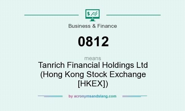 What does 0812 mean? It stands for Tanrich Financial Holdings Ltd (Hong Kong Stock Exchange [HKEX])