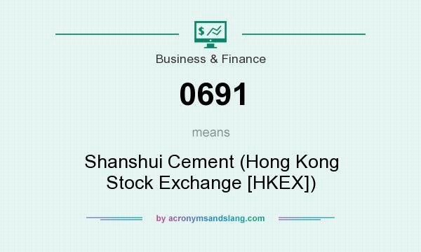 What does 0691 mean? It stands for Shanshui Cement (Hong Kong Stock Exchange [HKEX])