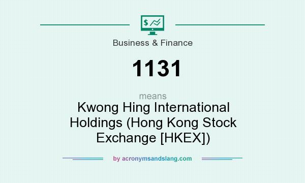 What does 1131 mean? It stands for Kwong Hing International Holdings (Hong Kong Stock Exchange [HKEX])
