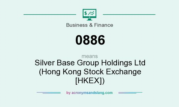 What does 0886 mean? It stands for Silver Base Group Holdings Ltd (Hong Kong Stock Exchange [HKEX])