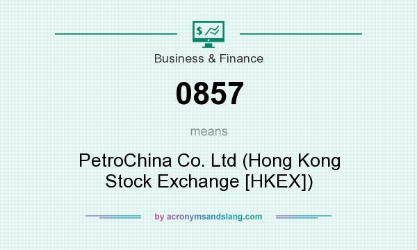 What does 0857 mean? It stands for PetroChina Co. Ltd (Hong Kong Stock Exchange [HKEX])