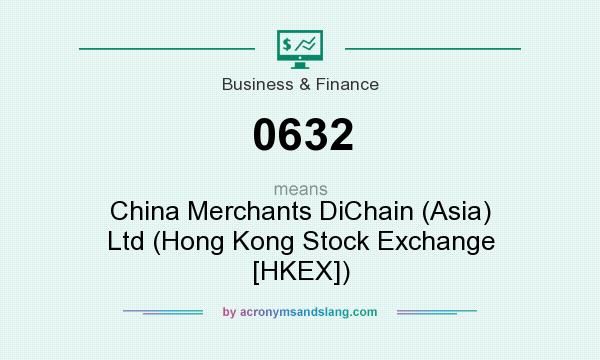 What does 0632 mean? It stands for China Merchants DiChain (Asia) Ltd (Hong Kong Stock Exchange [HKEX])