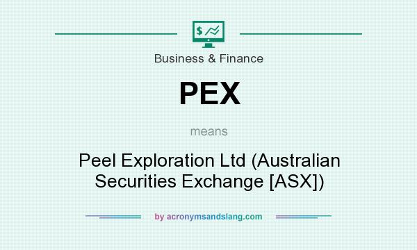 What does PEX mean? It stands for Peel Exploration Ltd (Australian Securities Exchange [ASX])