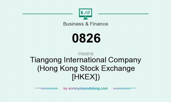 What does 0826 mean? It stands for Tiangong International Company (Hong Kong Stock Exchange [HKEX])