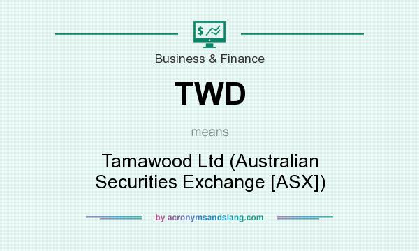 What does TWD mean? It stands for Tamawood Ltd (Australian Securities Exchange [ASX])