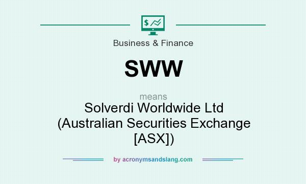 What does SWW mean? It stands for Solverdi Worldwide Ltd (Australian Securities Exchange [ASX])