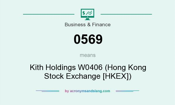 What does 0569 mean? It stands for Kith Holdings W0406 (Hong Kong Stock Exchange [HKEX])