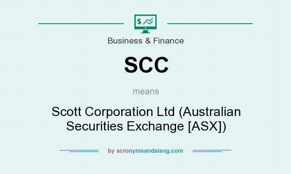 What does SCC mean? It stands for Scott Corporation Ltd (Australian Securities Exchange [ASX])