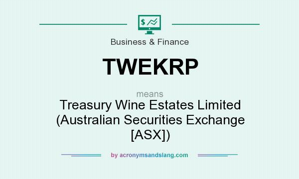 What does TWEKRP mean? It stands for Treasury Wine Estates Limited (Australian Securities Exchange [ASX])