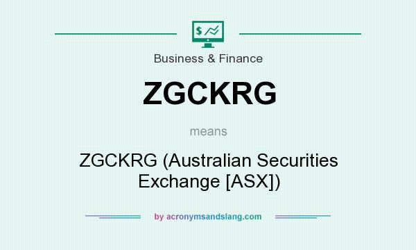 What does ZGCKRG mean? It stands for ZGCKRG (Australian Securities Exchange [ASX])
