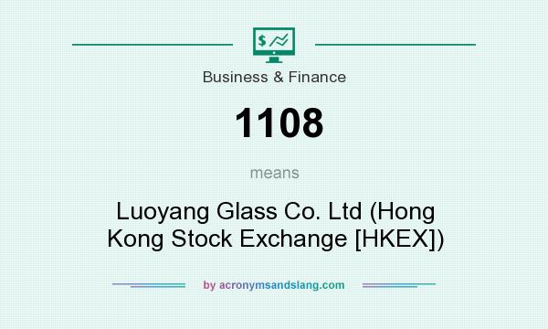 What does 1108 mean? It stands for Luoyang Glass Co. Ltd (Hong Kong Stock Exchange [HKEX])
