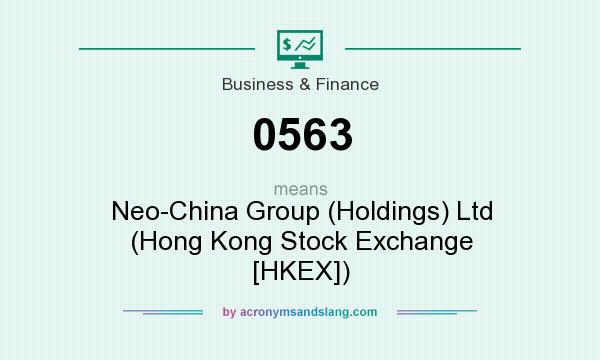 What does 0563 mean? It stands for Neo-China Group (Holdings) Ltd (Hong Kong Stock Exchange [HKEX])