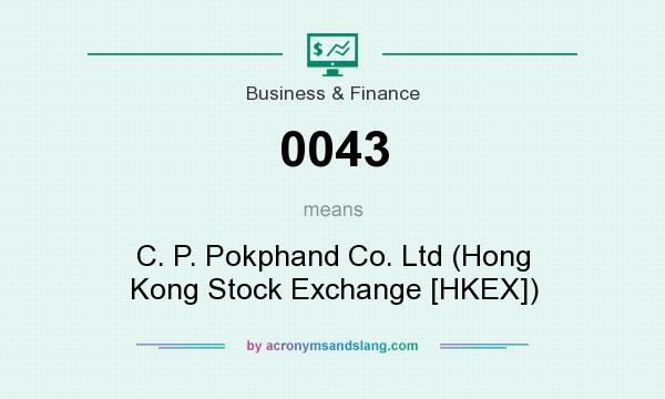 What does 0043 mean? It stands for C. P. Pokphand Co. Ltd (Hong Kong Stock Exchange [HKEX])