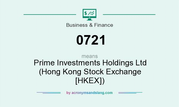What does 0721 mean? It stands for Prime Investments Holdings Ltd (Hong Kong Stock Exchange [HKEX])