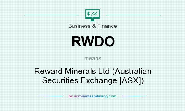 What does RWDO mean? It stands for Reward Minerals Ltd (Australian Securities Exchange [ASX])