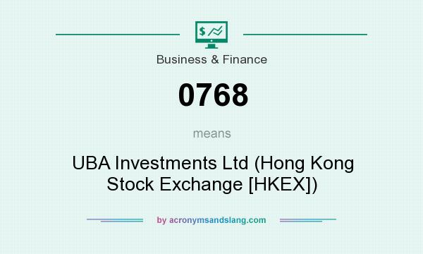 What does 0768 mean? It stands for UBA Investments Ltd (Hong Kong Stock Exchange [HKEX])