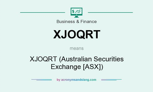 What does XJOQRT mean? It stands for XJOQRT (Australian Securities Exchange [ASX])