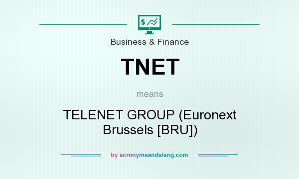 What does TNET mean? It stands for TELENET GROUP (Euronext Brussels [BRU])