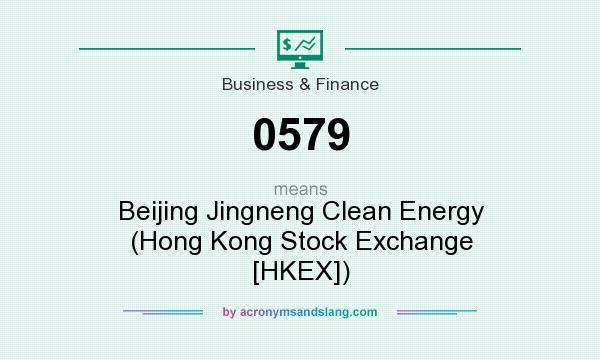 What does 0579 mean? It stands for Beijing Jingneng Clean Energy (Hong Kong Stock Exchange [HKEX])