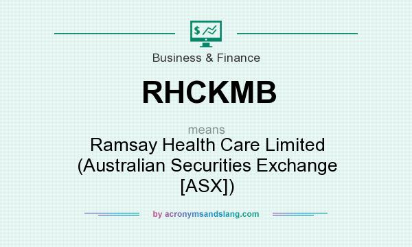 What does RHCKMB mean? It stands for Ramsay Health Care Limited (Australian Securities Exchange [ASX])