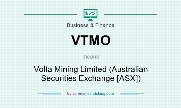 What does VTMO mean? It stands for Volta Mining Limited (Australian Securities Exchange [ASX])