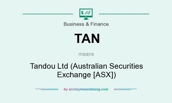 What does TAN mean? It stands for Tandou Ltd (Australian Securities Exchange [ASX])