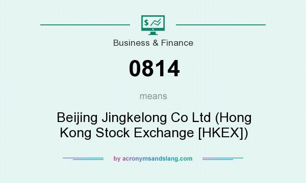 What does 0814 mean? It stands for Beijing Jingkelong Co Ltd (Hong Kong Stock Exchange [HKEX])