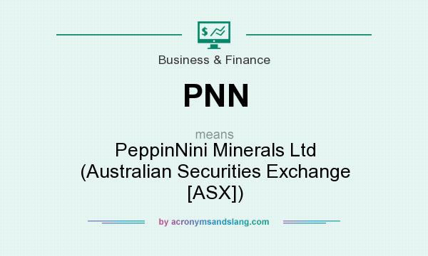 What does PNN mean? It stands for PeppinNini Minerals Ltd (Australian Securities Exchange [ASX])