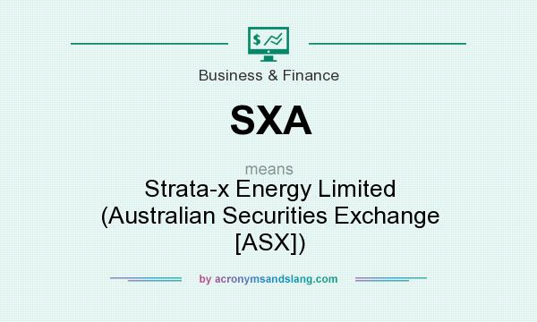 What does SXA mean? It stands for Strata-x Energy Limited (Australian Securities Exchange [ASX])
