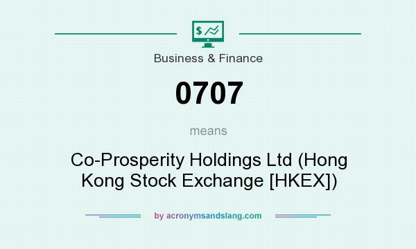 What does 0707 mean? It stands for Co-Prosperity Holdings Ltd (Hong Kong Stock Exchange [HKEX])