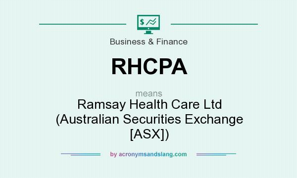 What does RHCPA mean? It stands for Ramsay Health Care Ltd (Australian Securities Exchange [ASX])