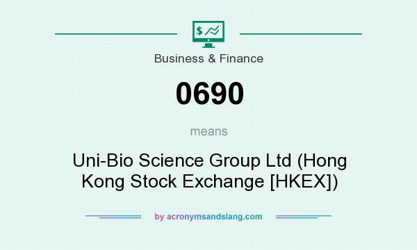 What does 0690 mean? It stands for Uni-Bio Science Group Ltd (Hong Kong Stock Exchange [HKEX])