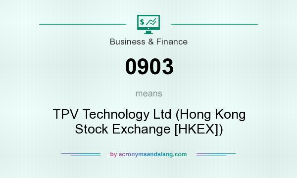 What does 0903 mean? It stands for TPV Technology Ltd (Hong Kong Stock Exchange [HKEX])