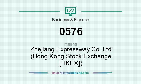 What does 0576 mean? It stands for Zhejiang Expressway Co. Ltd (Hong Kong Stock Exchange [HKEX])