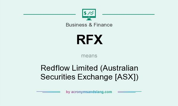 What does RFX mean? It stands for Redflow Limited (Australian Securities Exchange [ASX])