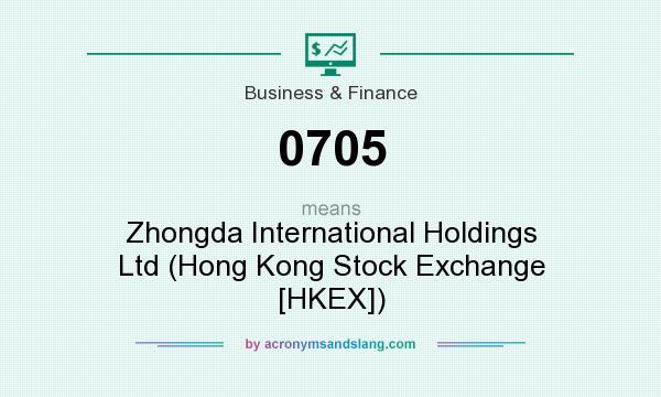 What does 0705 mean? It stands for Zhongda International Holdings Ltd (Hong Kong Stock Exchange [HKEX])