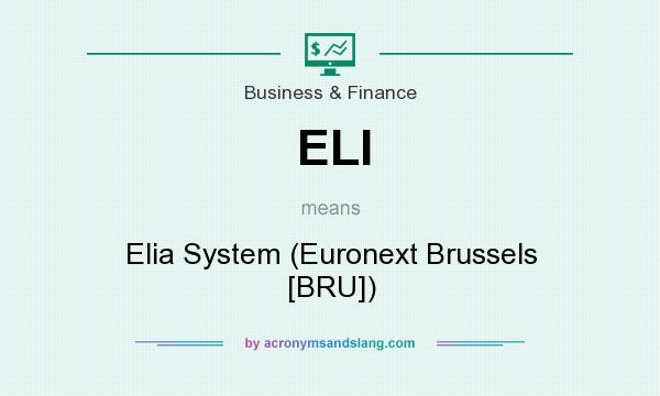 What does ELI mean? It stands for Elia System (Euronext Brussels [BRU])