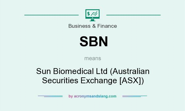 What does SBN mean? It stands for Sun Biomedical Ltd (Australian Securities Exchange [ASX])