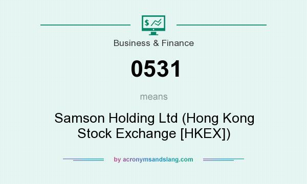 What does 0531 mean? It stands for Samson Holding Ltd (Hong Kong Stock Exchange [HKEX])