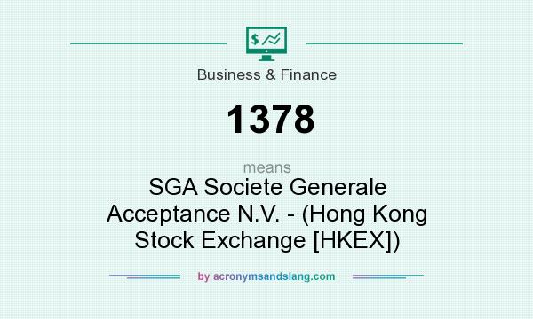 What does 1378 mean? It stands for SGA Societe Generale Acceptance N.V. - (Hong Kong Stock Exchange [HKEX])