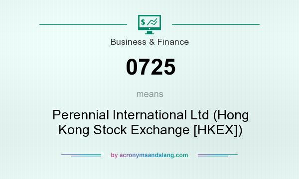 What does 0725 mean? It stands for Perennial International Ltd (Hong Kong Stock Exchange [HKEX])