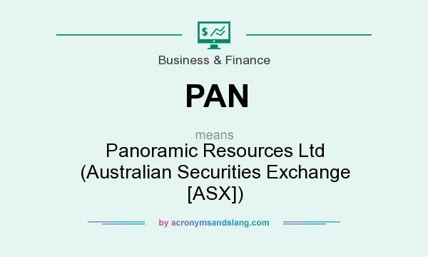 What does PAN mean? It stands for Panoramic Resources Ltd (Australian Securities Exchange [ASX])