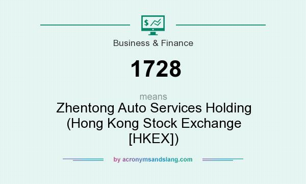 What does 1728 mean? It stands for Zhentong Auto Services Holding (Hong Kong Stock Exchange [HKEX])