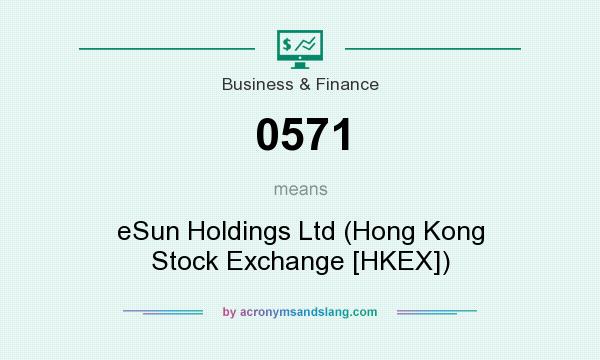 What does 0571 mean? It stands for eSun Holdings Ltd (Hong Kong Stock Exchange [HKEX])